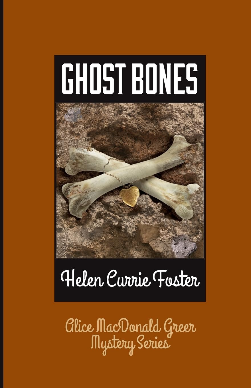 Ghost Bones (The Alice MacDonald Greer Mysteries, Band 9)