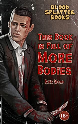 This Book is Full of More Bodies (Blood Splatter Books)