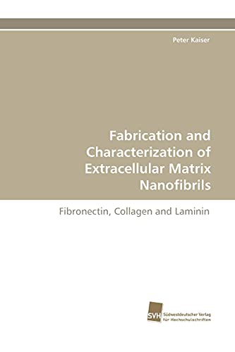 Fabrication and Characterization of Extracellular Matrix Nanofibrils: Fibronectin, Collagen and Laminin