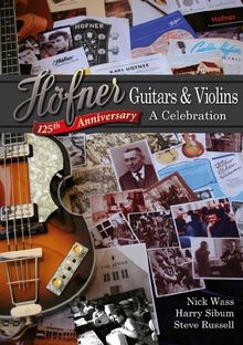 Höfner Guitars & Violins a Celebration
