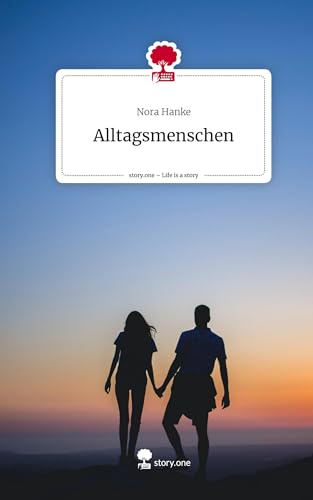 Alltagsmenschen. Life is a Story - story.one
