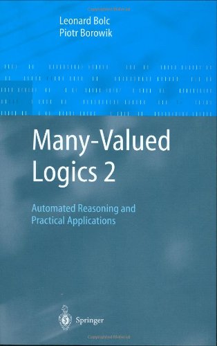 Many-Valued Logics 2: Automated Reasoning and Practical Applications: Pt. 2