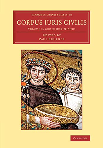 Corpus iuris civilis 3 Volume Set: Corpus iuris civilis (Cambridge Library Collection - Classics)