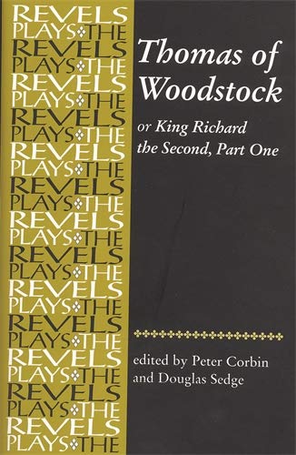 Thomas of Woodstock (The Revels Plays)