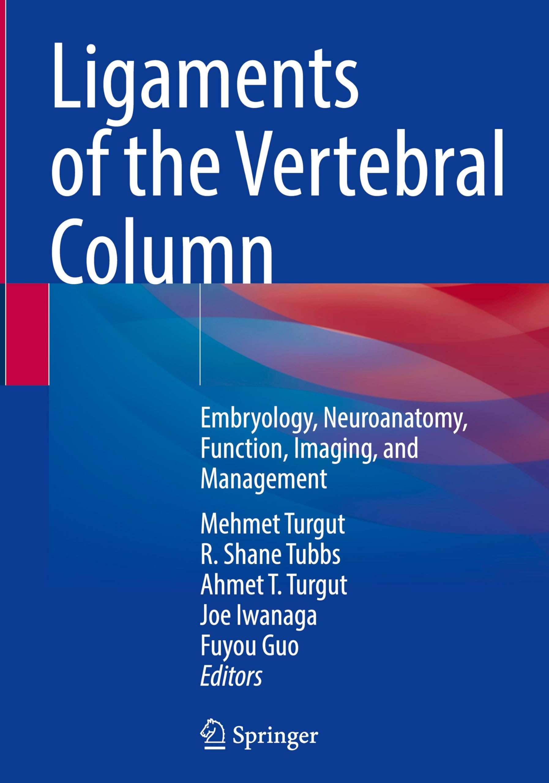 Ligaments of the Vertebral Column: Embryology, Neuroanatomy, Function, Imaging, and Management