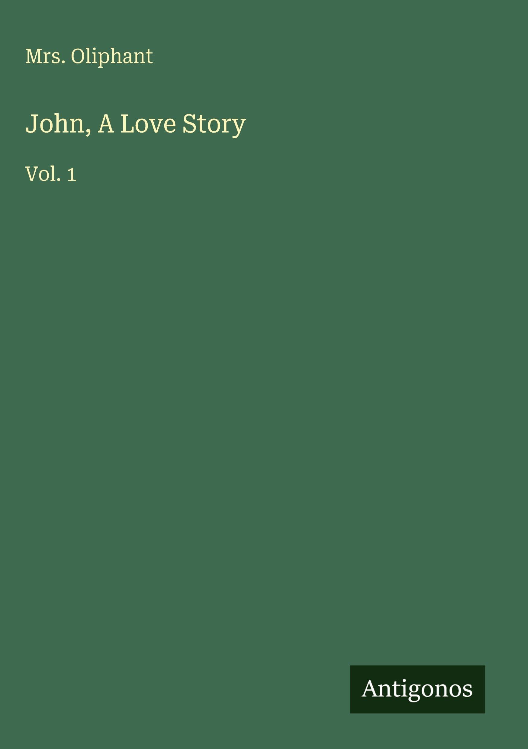 John, A Love Story: Vol. 1