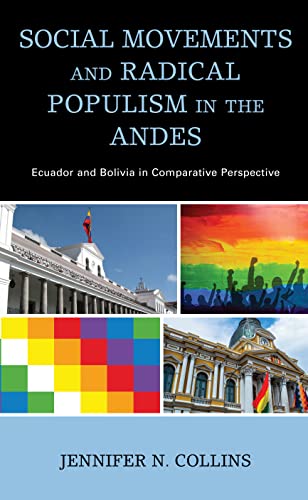 Social Movements and Radical Populism in the Andes: Ecuador and Bolivia in Comparative Perspective