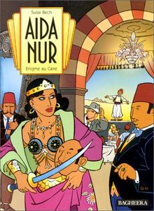 Aïda Nur. Vol. 1. Enigme au Caire