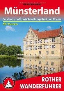 Münsterland: Parklandschaft zwischen Ruhrgebiet und Rheine - 50 Touren