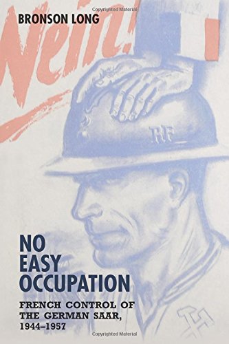 Long, B: No Easy Occupation - French Control of the German S (German History in Context)