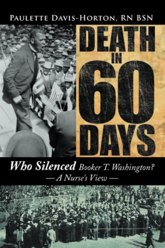 Death in 60 Days: Who Silenced Booker T. Washington? - A Nurse's View