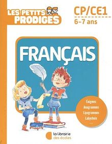 Les petits prodiges, français CP-CE1, 6-7 ans : énigmes, anagrammes, lipogrammes, labychoix...