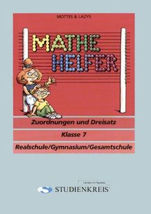 Mottes & Lazy's Mathe Helfer: Zuordnungen und Dreisatz, Klasse 7