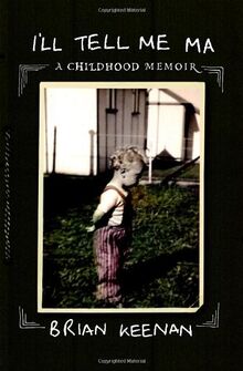 I'll Tell Me Ma: A Childhood Memoir