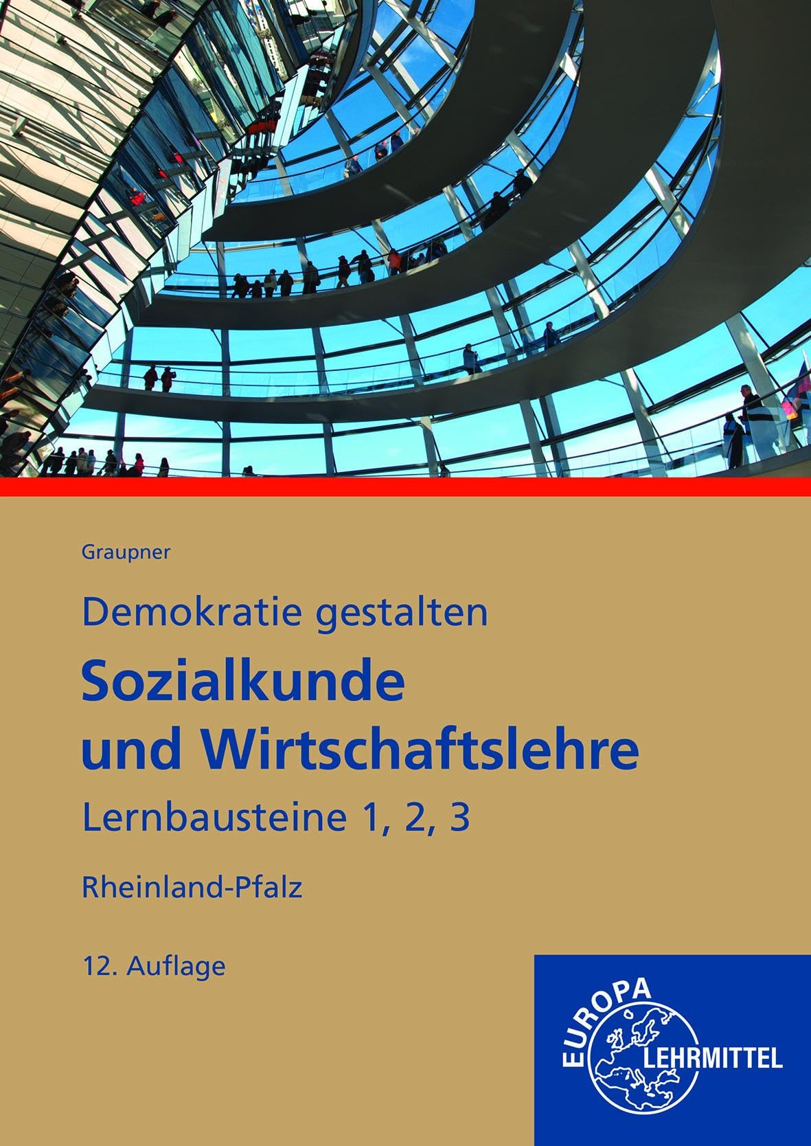 Sozialkunde und Wirtschaftslehre Lernbausteine 1,2,3: Demokratie gestalten - Rheinland-Pfalz
