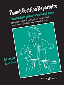 Thumb Position Repertoire (Cello): Intermediate Pieces for Cello and Piano (Faber Edition)