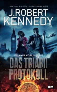 Das Triarii Protokoll (James Acton Thriller, Band 1)