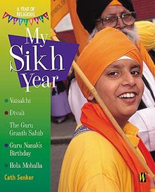 My Sikh Year (A Year Of Religious Festivals)