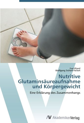 Nutritive Glutaminsäureaufnahme und Körpergewicht: Eine Erklärung des Zusammenhangs