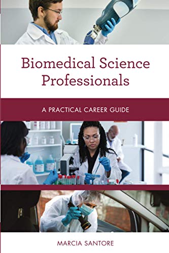 Biomedical Science Professionals: A Practical Career Guide (Practical Career Guides)