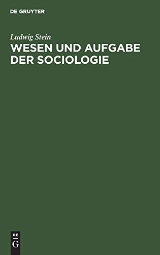 Wesen und Aufgabe der Sociologie: Eine Kritik der organischen Methode in der Sociologie