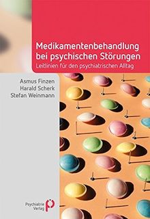 Medikamentenbehandlung bei psychischen Störungen: Leitlinien für den psychiatrischen Alltag (Fachwissen)