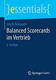 Balanced Scorecards im Vertrieb (essentials)