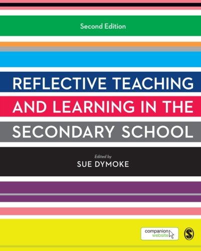 Reflective Teaching and Learning in the Secondary School (Developing as a Reflective Secondary Teacher)