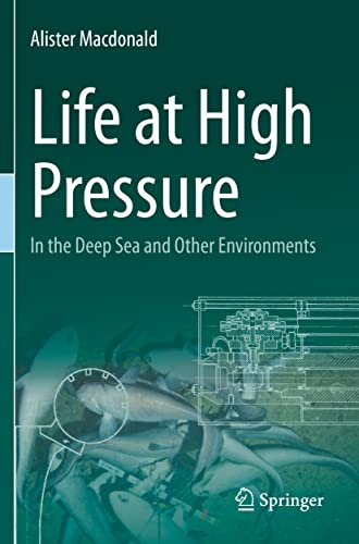 Alister Macdonald Life At High Pressure, In The Deep Sea And Other Environments