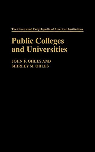 Public Colleges and Universities (Greenwood Encyclopedia of American Institutions)