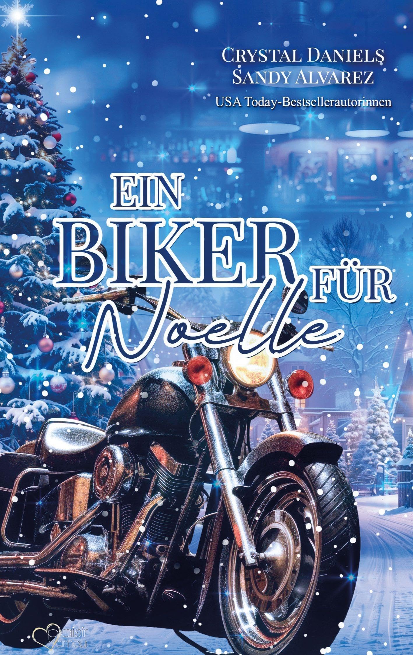 Ein Biker für Noelle: Biker-Romance zur Weihnachtszeit