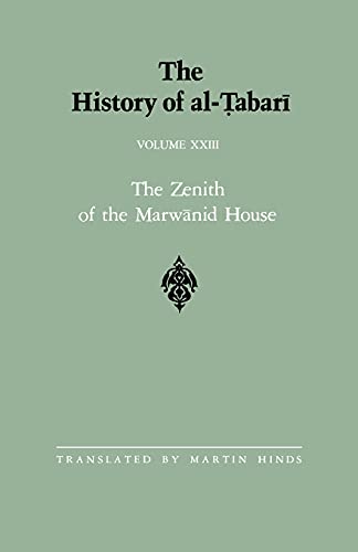 Martin Hinds The History Of Al-Tabari Vol. 23, The Zenith Of The Marwanid House, The Last Years Of 'Abd Al-Malik And The Caliphate Of Al-Walid A.D. 700-715/A.H.