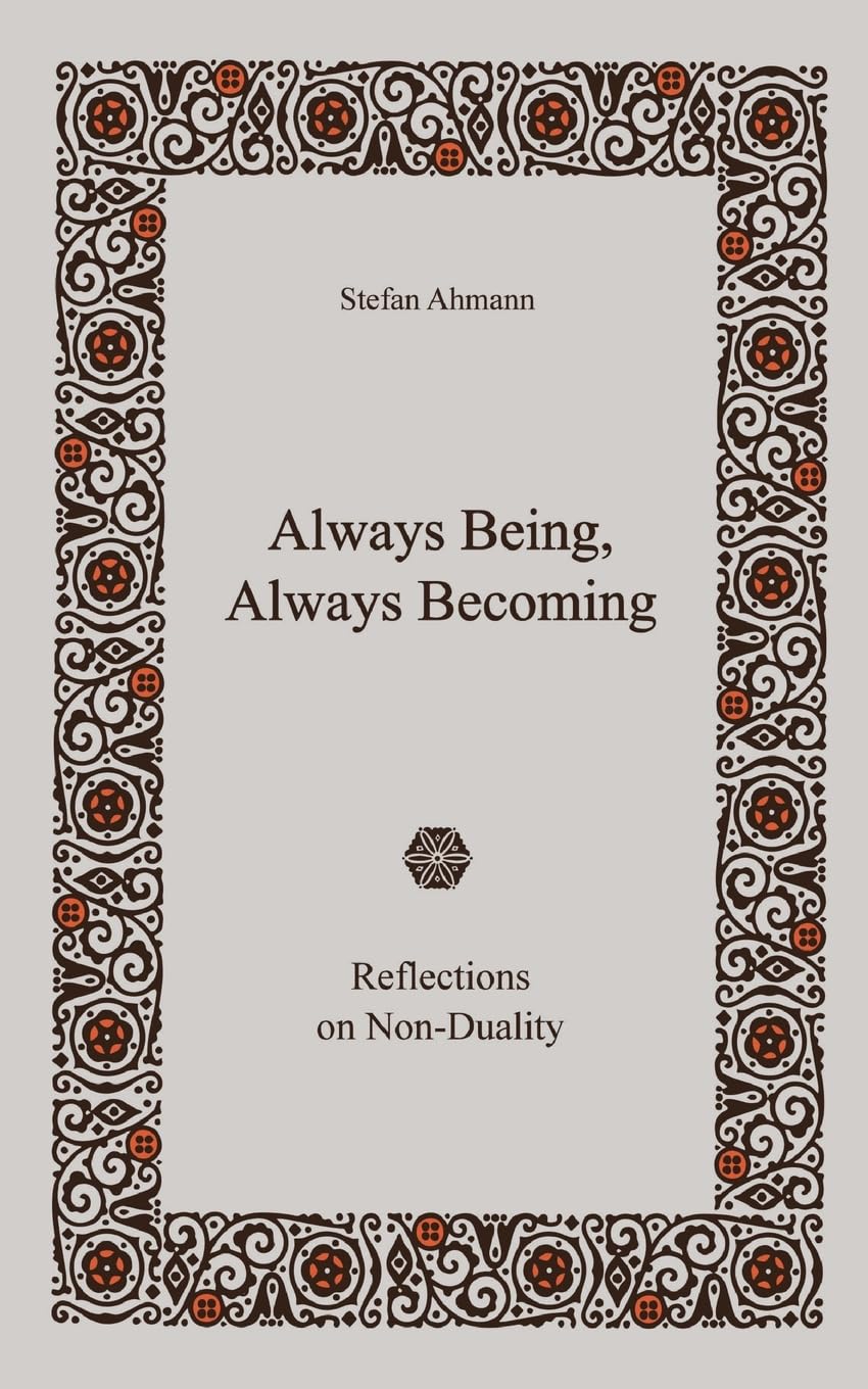 Always Being, Always Becoming: Reflections on Non-Duality