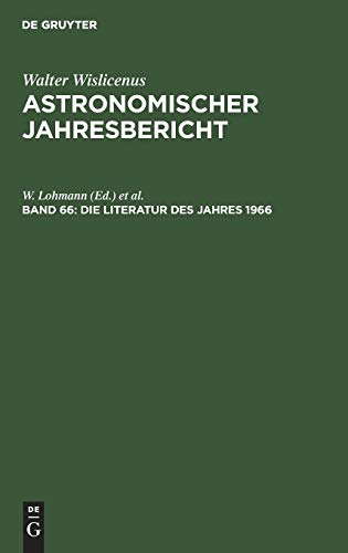 Die Literatur des Jahres 1966 (Astronomischer Jahresbericht, Band 69)