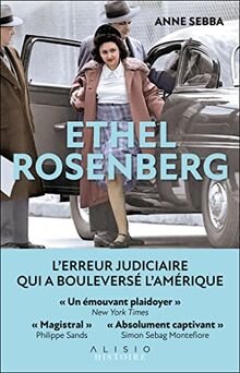 Ethel Rosenberg : l'erreur judiciaire qui a bouleversé l'Amérique