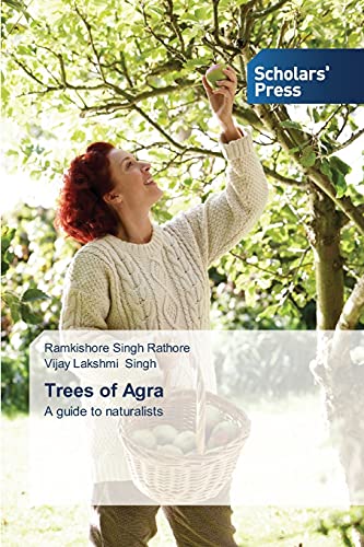Trees of Agra: A guide to naturalists