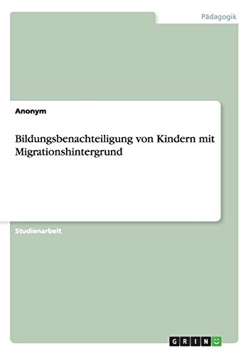 Bildungsbenachteiligung von Kindern mit Migrationshintergrund