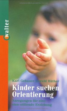 Kinder suchen Orientierung: Antworten und Perspektiven