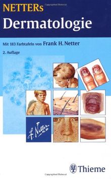 NETTERs Dermatologie: Modifizierte und aktualisierte Teilbeiträge aus den NETTER-Farbatlanten