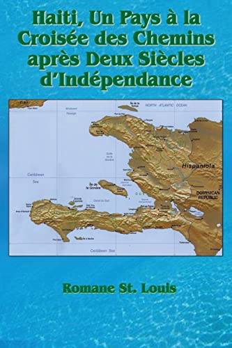 Haiti, Un Pays à la Croisée des Chemins après Deux Siècles d’Indépendance