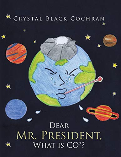 Dear Mr. President: What is CO2?