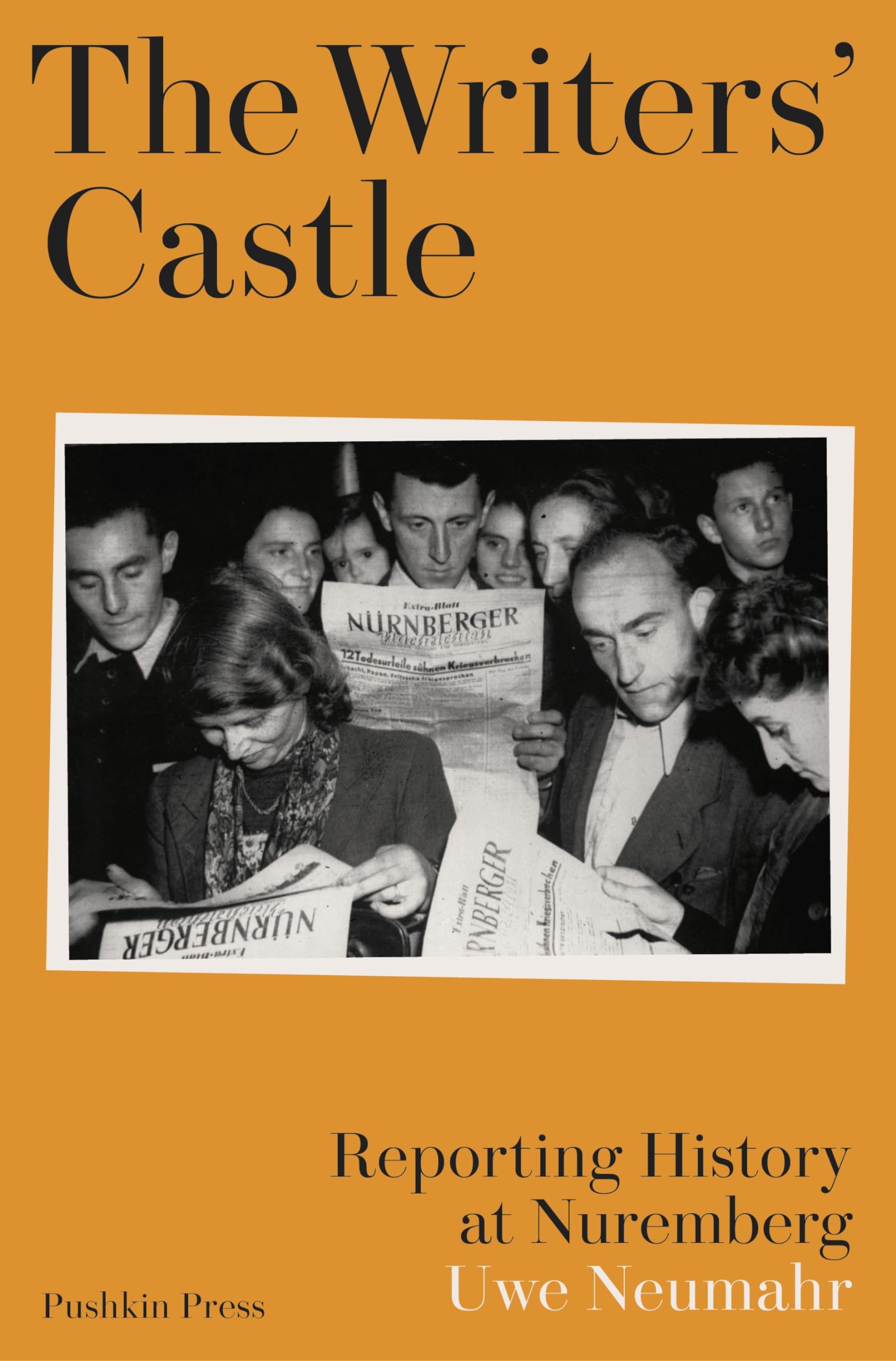 Uwe Neumahr The Writers' Castle, Reporting History At Nuremberg