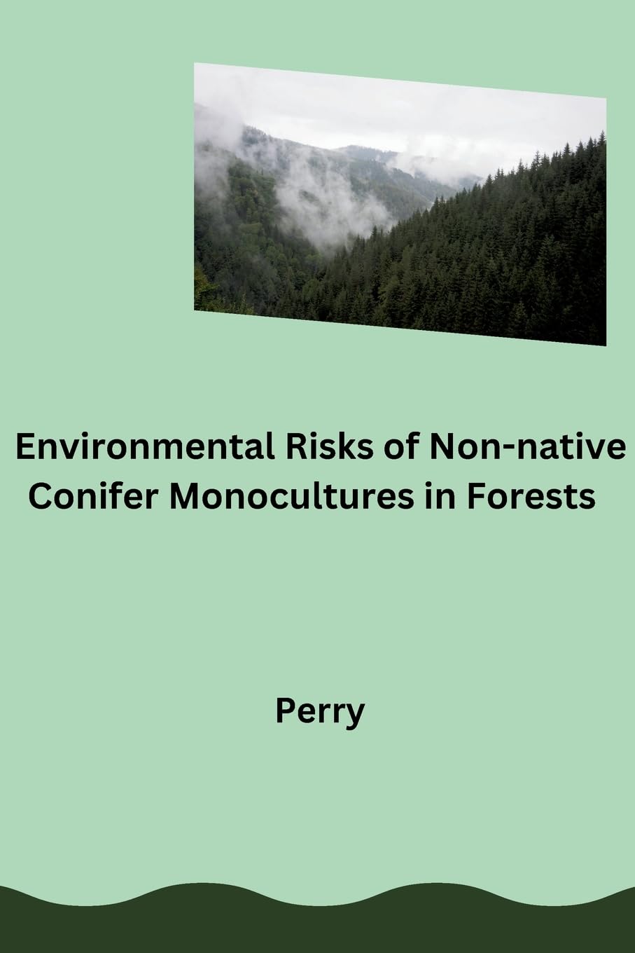 Environmental Risks of Non-native Conifer Monocultures in Forests: DE