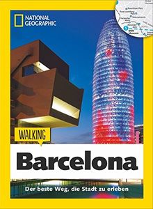 Barcelona zu Fuß: Walking Barcelona - Das Beste der Stadt zu Fuß entdecken. Barcelona-Reiseführer mit Stadtspaziergängen und Touren für Kinder. Mit ... den Highlights von Barcelona. (Walking Guide)