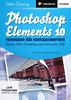 Photoshop Elements 10 - Techniken für Fortgeschrittene