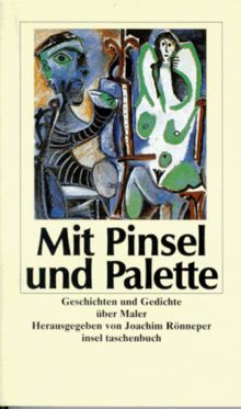 Mit Pinsel und Palette. Geschichten und Gedichte über Maler.