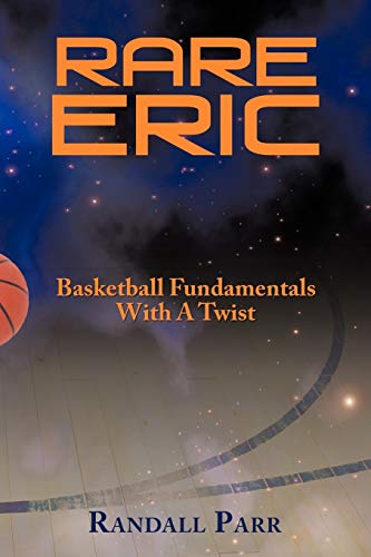 Rare Eric: Basketball Fundamentals with a Twist