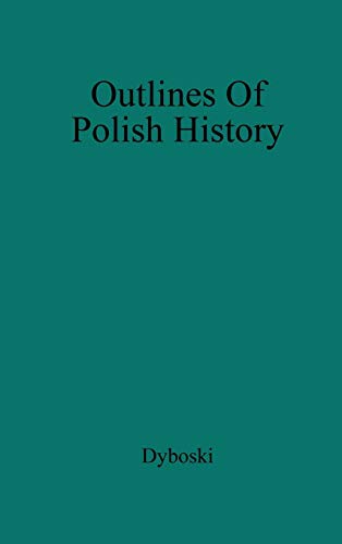 Outlines of Polish History.