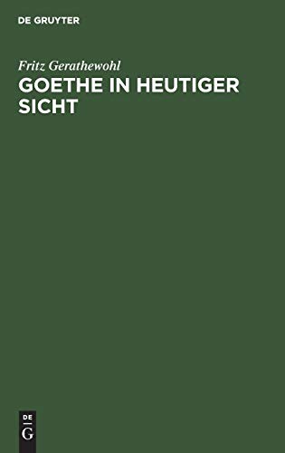 Goethe in heutiger Sicht