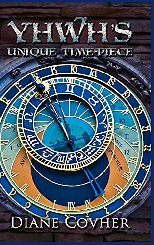 YHWH's Unique Time-piece: Explained
